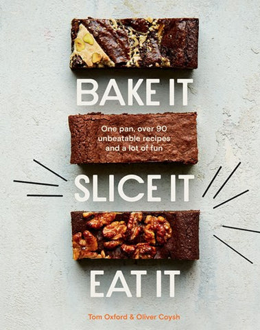 Bake It, Slice It, Eat It Book